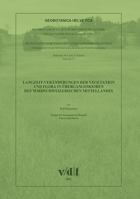 Geobotanica Helvetia. Beitr&auml;ge zur Geobotanischen Landesaufnahme der Schweiz / Langzeit-Ver&auml;nderungen der Vegetation und Flora in &Uuml;bergangsmooren des nordschweizerischen Mittellandes - Rolf Hangartner