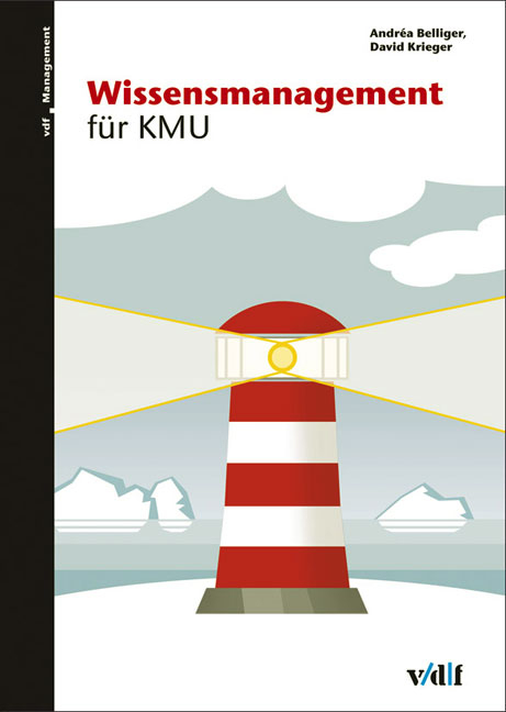 Wissensmanagement f&uuml;r KMU - Oliver Bendel, Remo Aslak Burkhard, Christoph Caviezel, Oliver Christ, Ellen Enkel, Martin J Eppler, Ulrich Frank, Eckard Huber, Heinz Mandl, Jeanne Mengis, Klaus North, Heribert Popp, Hanno Schauer, Ursula Schneider, Rolf Specht, Dietmar Treichel, Ellen Walther-Klaus, Katrin Winkler, Frieder Zimmermann