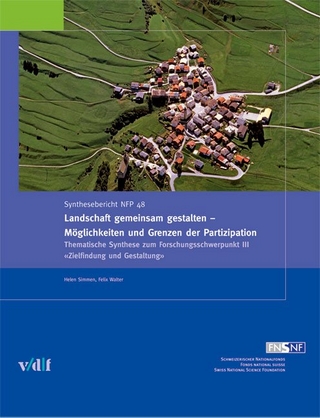 Landschaft gemeinsam gestalten - Möglichkeiten und Grenzen der Partizipation