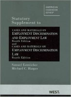 Statutory Supplement to Cases and Materials on Employment Discrimination and Employment Law