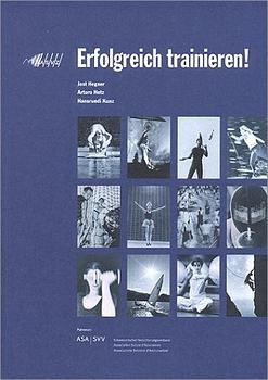 Erfolgreich trainieren - Arturo Hotz, Jost Hegner, Hansruedi Kunz