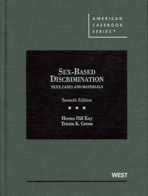 Sex-Based Discrimination - Herma Hill Kay, Tristin K. Green