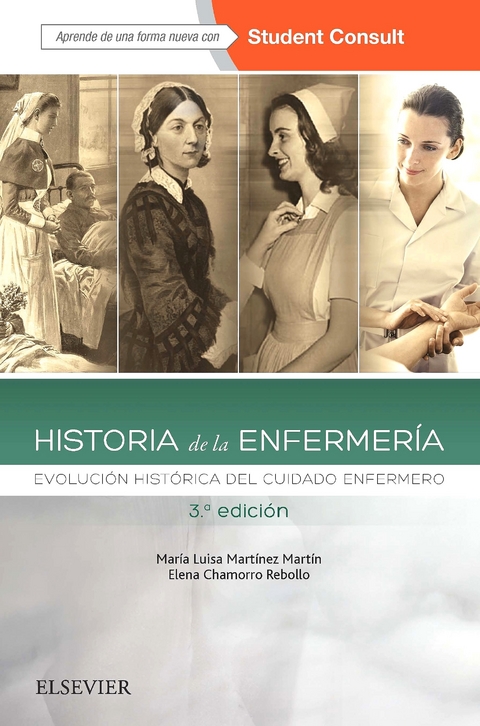 Historia de la enfermer&iacute;a -  Maria Luisa Martinez Martin,  Elena Chamorro Rebollo