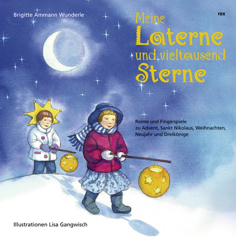 Meine Laterne und vieltausend Sterne - Brigitte Ammann Wunderle