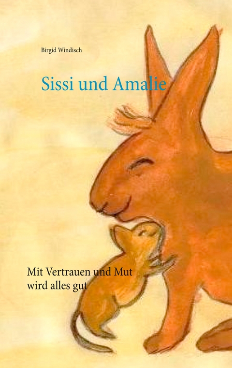 Sissi und Amalie - Birgid Windisch