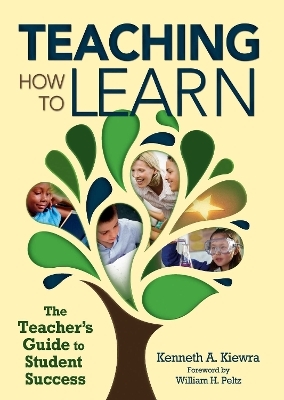 Teaching How to Learn - Kenneth A Kiewra, William H. Peltz