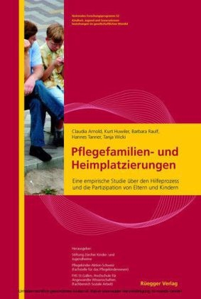 Pflegefamilien- und Heimplatzierungen - Claudia Arnold, Kurt Huwiler, Barbara Raulf, Hannes Tanner, Tanja Wicki