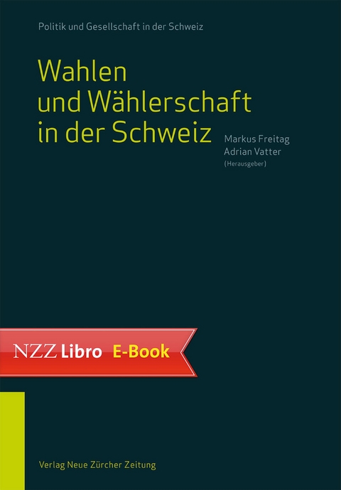 Wahlen und W&auml;hlerschaft in der Schweiz - 