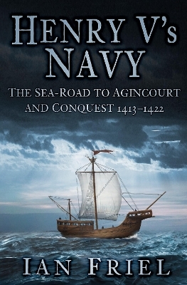 Henry V's Navy - Ian Friel