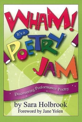 Wham! It's a Poetry Jam - Sara E. Holbrook