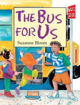 Nuestro Autobus (The Bus For Us) - Suzanne Bloom