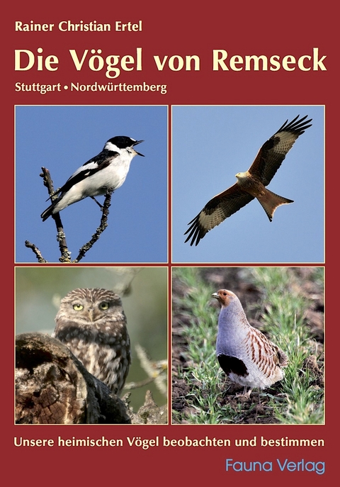 Die V&ouml;gel von Remseck &ndash; Stuttgart, Nordw&uuml;rttemberg - Rainer Christian Ertel