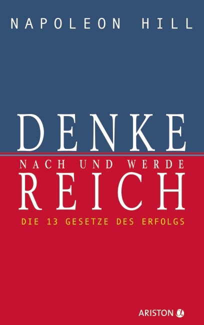 Denke nach und werde reich - Napoleon Hill