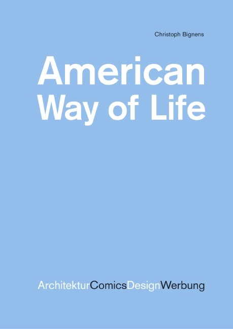 American Way of Life - Christoph Bignens