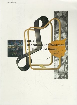 Die Birke - Bedeutung und Werkstoff in Design und Kunst