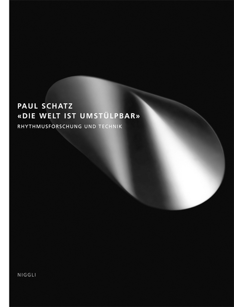 Die Welt ist umst&uuml;lpbar - Paul Schatz