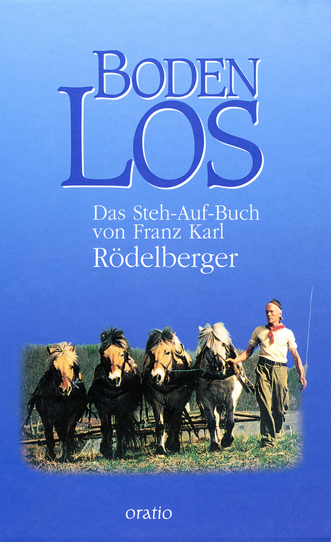 Boden Los - Franz Karl R&ouml;delberger