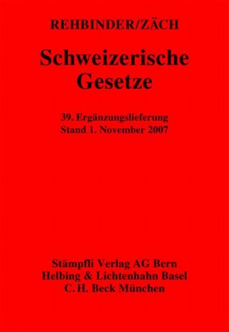 Schweizerische Gesetze. Loseblattausgabe / Schweizerische Gesetze - Manfred Rehbinder, Roger Z&auml;ch