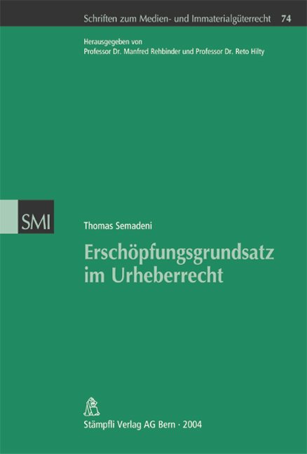 Ersch&ouml;pfungsgrundsatz im Urheberrecht - Thomas Semadeni