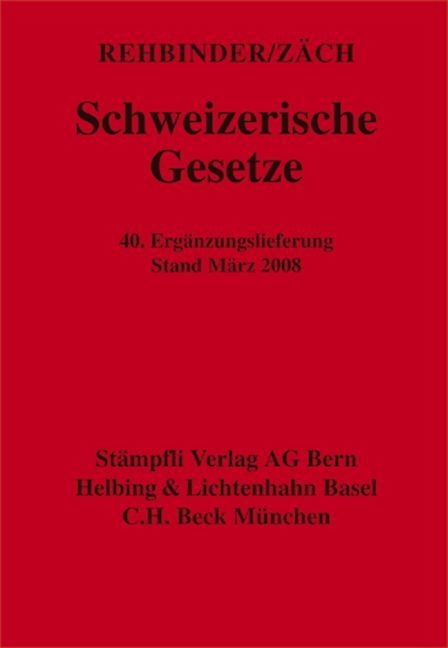 Schweizerische Gesetze. Loseblattausgabe / Schweizerische Gesetze - Manfred Rehbinder, Roger Z&auml;ch