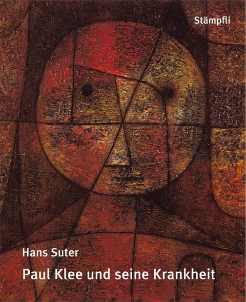 Paul Klee und seine Krankheit - Hans Suter