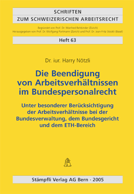Die Beendigung von Arbeitsverh&auml;ltnissen im Bundespersonalrecht - Harry N&ouml;tzli