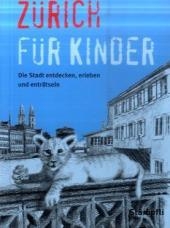 Z&uuml;rich f&uuml;r Kinder - Martina Frei, Regula Honegger