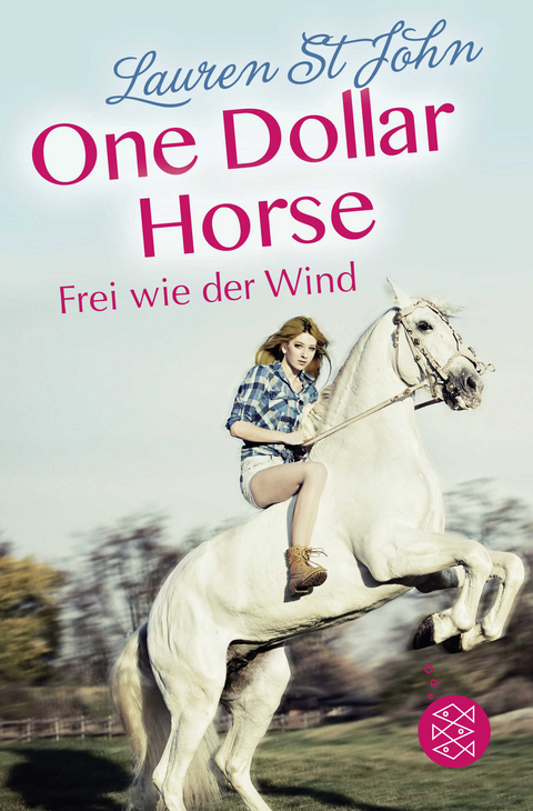 One Dollar Horse &ndash; Frei wie der Wind - Lauren St John