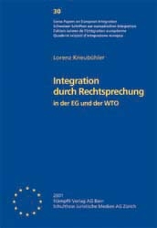 Integration durch Rechtsprechung in der EG und der WTO