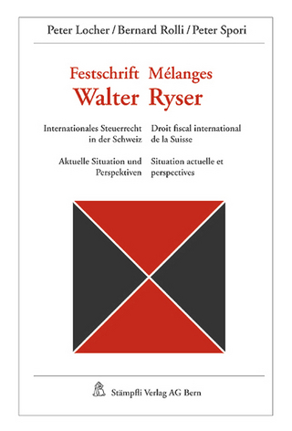 Festschrift - Mélanges Walter Ryser Internationales Steuerrecht in der Schweiz - Droit fiscal international de la Suisse
