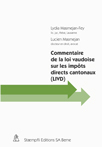 Commentaire de la loi vaudoise sur les imp&ocirc;ts directs cantonaux (LIVD) - Lydia Masmejan-Frey, Lucien Masmejan