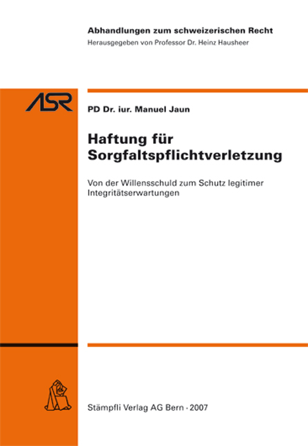 Haftung f&uuml;r Sorgfaltspflichtverletzung - Manuel Jaun