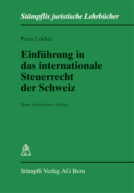 Einf&uuml;hrung in das internationale Steuerrecht der Schweiz - Peter Locher