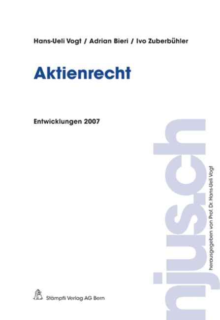Aktienrecht - Hans-Ueli Vogt, Adrian Bieri, Ivo Zuberb&uuml;hler