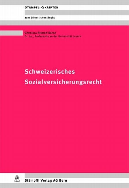 Schweizerisches Sozialversicherungsrecht - Gabriela Riemer-Kafka