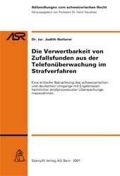 Die Verwertbarkeit von Zufallsfunden aus der Telefon&uuml;berwachung im Strafverfahren - Judith Natterer