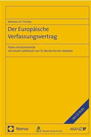 Der Europ&auml;ische Verfassungsvertrag - Klemens H Fischer