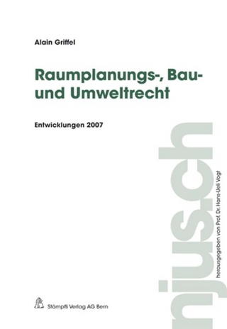 Raumplanungs-, Bau- und Umweltrecht
