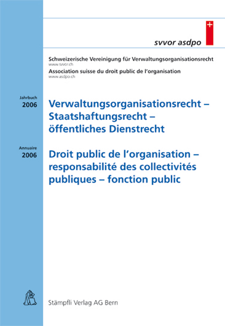 Verwaltungsorganisationsrecht - Staatshaftungsrecht - &ouml;ffentlichees Dienstrecht Droit public de l'organisation - responsabilit&eacute; des collectivit&eacute;s publiques - fonction publique - 