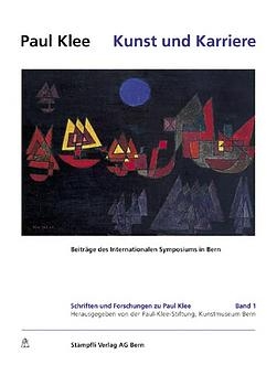Schriften und Forschungen zu Paul Klee / Paul Klee - Kunst und Karriere