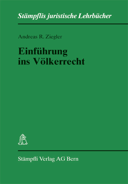 Einf&uuml;hrung in das V&ouml;lkerrecht - Andreas R Ziegler