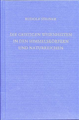 Die geistigen Wesenheiten in den Himmelskörpern und Naturreichen