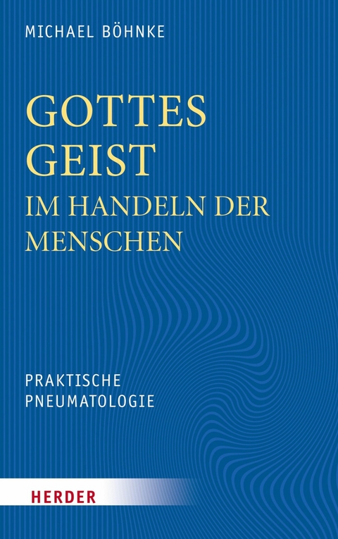 Gottes Geist im Handeln der Menschen - Michael B&ouml;hnke