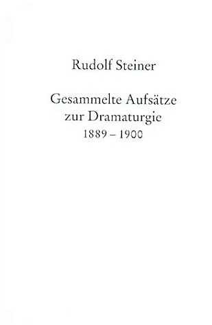 Gesammelte Aufsätze zur Dramaturgie 1889-1900