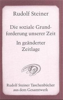 Die soziale Grundforderung unserer Zeit - In geänderter Zeitlage