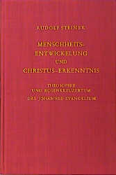 Menschheitsentwicklung und Christus-Erkenntnis - Rudolf Steiner