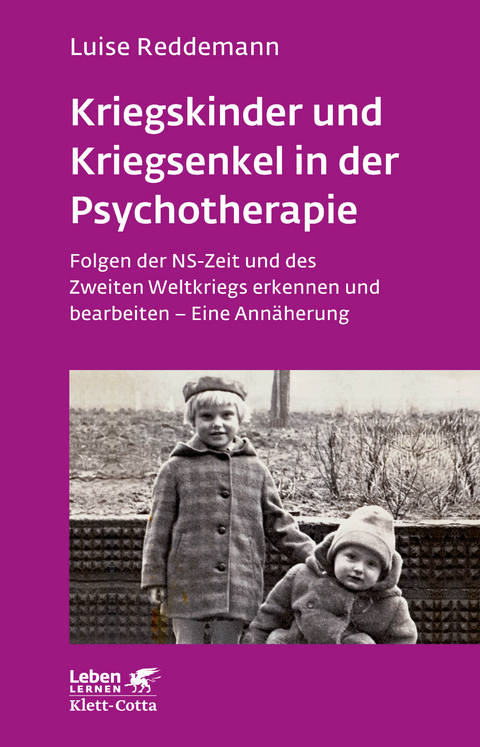 Kriegskinder und Kriegsenkel in der Psychotherapie - Luise Reddemann