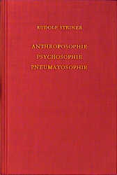 Anthroposophie - Psychosophie - Pneumatosophie