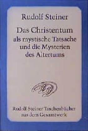 Das Christentum als mystische Tatsache und die Mysterien des Altertums