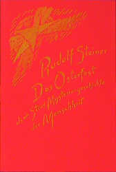 Das Osterfest als ein Stück Mysteriengeschichte der Menschheit